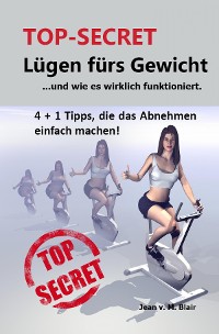 Cover TOP SECRET: Lügen fürs Gewicht