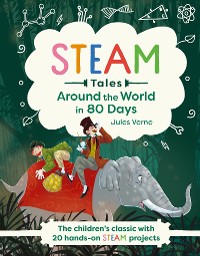 Cover STEAM Tales: Around the World in 80 Days