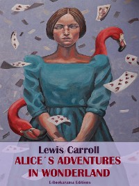 Cover Alice’s Adventures in Wonderland