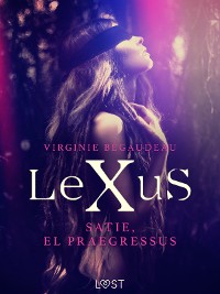 Cover LeXuS : Satie, el Praegressus