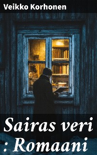 Cover Sairas veri : Romaani