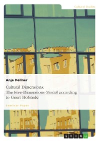 Cover Cultural Dimensions: The Five-Dimensions-Model according to Geert Hofstede
