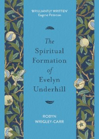 Cover The Spiritual Formation of Evelyn Underhill