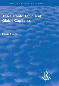 Cover Catholic Ethic and Global Capitalism