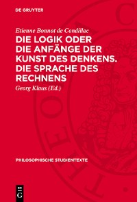 Cover Die Logik oder die Anfänge der Kunst des Denkens. Die Sprache des Rechnens