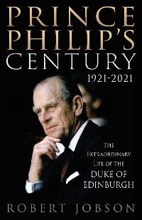Cover Prince Philip's Century 1921-2021