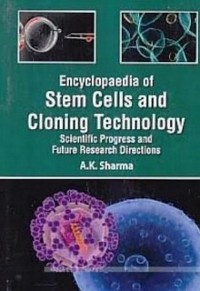 Cover Encyclopaedia Of Stem Cells And Cloning Technology Scientific Progress And Future Research Directions Cell Culture Techniques In Tissue Engineering