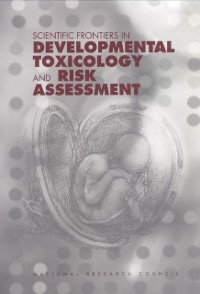 Cover Scientific Frontiers in Developmental Toxicology and Risk Assessment