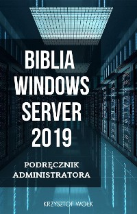 Cover Biblia Windows Server 2019. Podręcznik Administratora