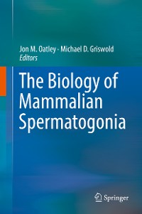 Cover The Biology of Mammalian Spermatogonia