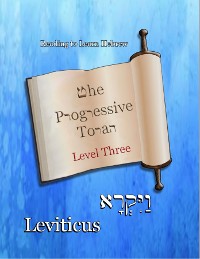 Cover The Progressive Torah: Level Three ~ Leviticus