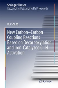 Cover New Carbon–Carbon Coupling Reactions Based on Decarboxylation and Iron-Catalyzed C–H Activation