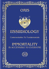 Cover Volume 10. Immortality is accessible to everyone. «Fundamental Principles of Immortality»