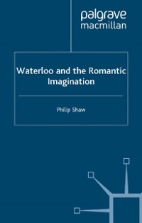 Cover Waterloo and the Romantic Imagination