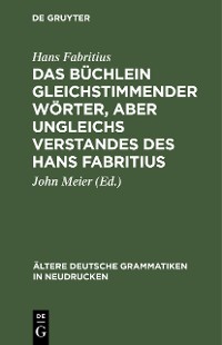 Cover Das Büchlein gleichstimmender Wörter, aber ungleichs Verstandes des Hans Fabritius