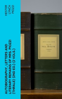 Cover Autobiography, Letters and Literary Remains of Mrs. Piozzi (Thrale) (2nd ed.) (2 vols.)