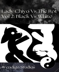 Cover Lady Chiyo Vs The Rot Vol 2: Black Vs White