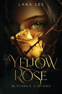 Cover A Yellow Rose In Thorn's Clothing