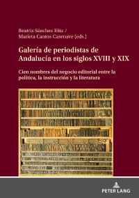 Cover Galería de periodistas de Andalucía en los siglos XVIII y XIX