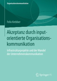 Cover Akzeptanz durch inputorientierte Organisationskommunikation