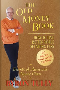 Cover The Old Money Book: How to Live Better While Spending Less
