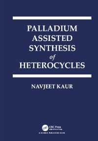 Cover Palladium Assisted Synthesis of Heterocycles