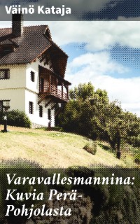 Cover Varavallesmannina: Kuvia Perä-Pohjolasta