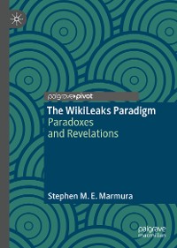 Cover The WikiLeaks Paradigm