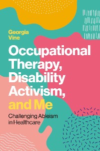 Cover Occupational Therapy, Disability Activism, and Me
