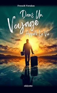 Cover Dans Un Voyage Appelé La Vie