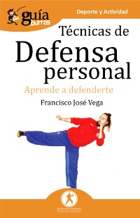 Cover GuíaBurros Técnicas de defensa personal