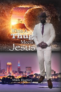 Cover When A Thug Meets Jesus