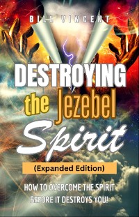 Cover Destroying the Jezebel Spirit (Expanded Edition)