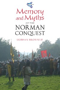 Cover Memory and Myths of the Norman Conquest