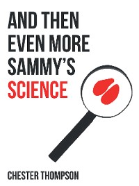 Cover And Then Even More Sammy’S Science