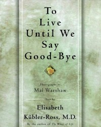 Cover TO LIVE UNTIL WE SAY GOOD BYE