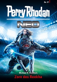 Cover Perry Rhodan Neo 97: Zorn des Reekha