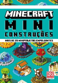 Cover Minecraft: Miniconstruções | Guia oficial com mais de 20 miniprojetos empolgantes