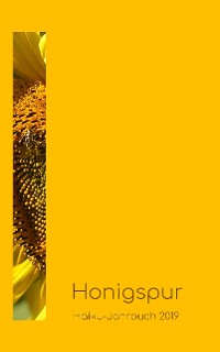 Cover Haiku-Jahrbuch 2019: Honigspur