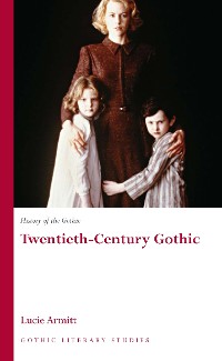 Cover History of the Gothic: Twentieth-Century Gothic