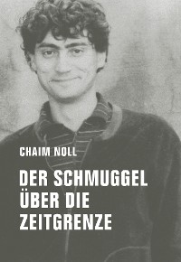 Cover Der Schmuggel über die Zeitgrenze