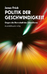 Cover Politik der Geschwindigkeit