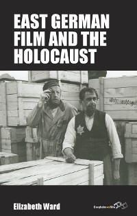 Cover East German Film and the Holocaust