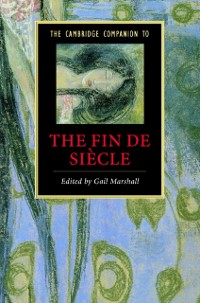 Cover Cambridge Companion to the Fin de Siecle