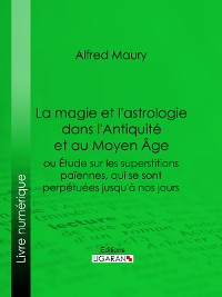 Cover La magie et l'astrologie dans l'Antiquité et au Moyen Age