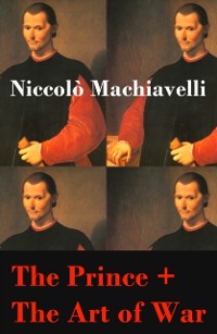 Cover Prince + The Art of War (2 Unabridged Machiavellian Masterpieces)