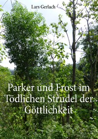 Cover Parker und Frost im Tödlichen Strudel der Göttlichkeit