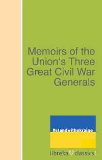 Cover Memoirs of the Union's Three Great Civil War Generals