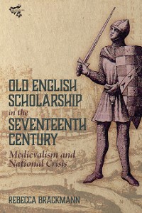 Cover Old English Scholarship in the Seventeenth Century