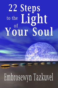 Cover 22 Steps to the Light of Your Soul